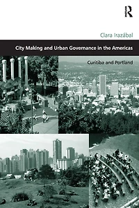 City Making and Urban Governance the Americas: Curitiba Portland