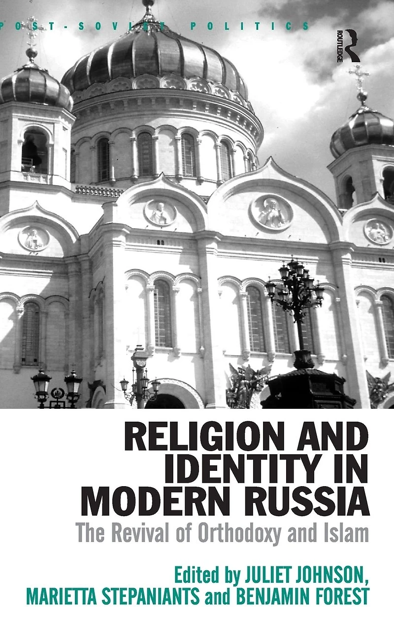 Religion and Identity Modern Russia: The Revival of Orthodoxy Islam