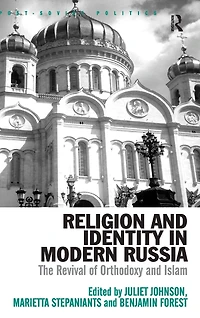 Religion and Identity Modern Russia: The Revival of Orthodoxy Islam