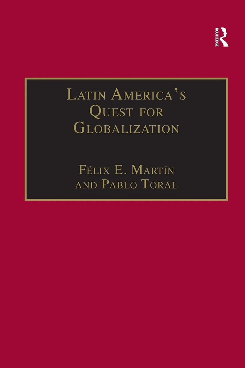 Latin America's Quest for Globalization: The Role of Spanish Firms