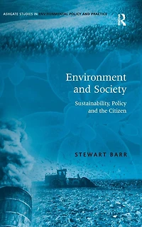 Environment and Society: Sustainability, Policy the Citizen
