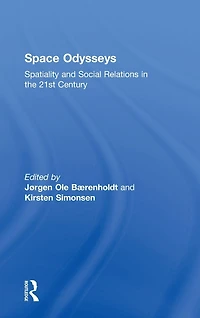 Space Odysseys: Spatiality and Social Relations the 21st Century
