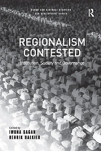 Regionalism Contested: Institution, Society and Governance