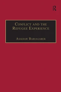 Conflict and the Refugee Experience: Flight, Exile, Repatriation Horn of Africa