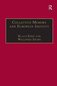 Collective Memory and European Identity: The Effects of Integration Enlargement
