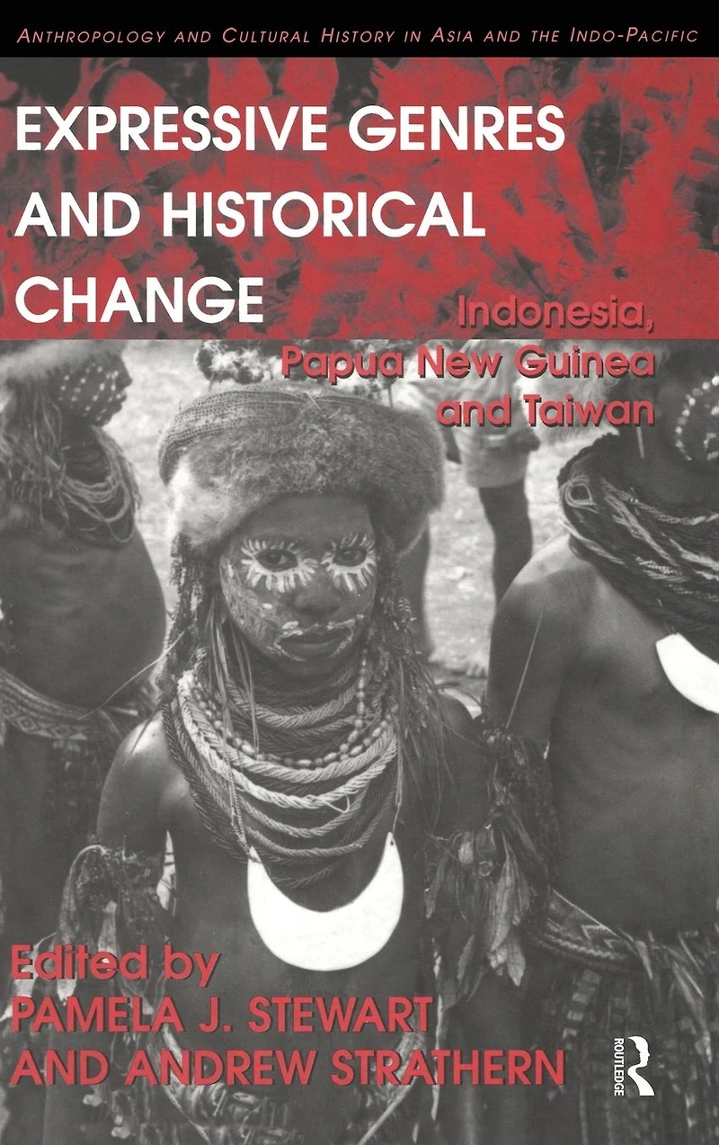 Expressive Genres and Historical Change: Indonesia, Papua New Guinea Taiwan