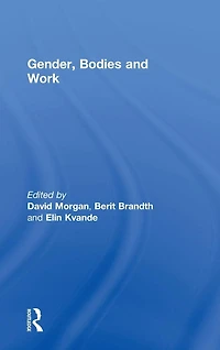 Gender, Bodies and Work