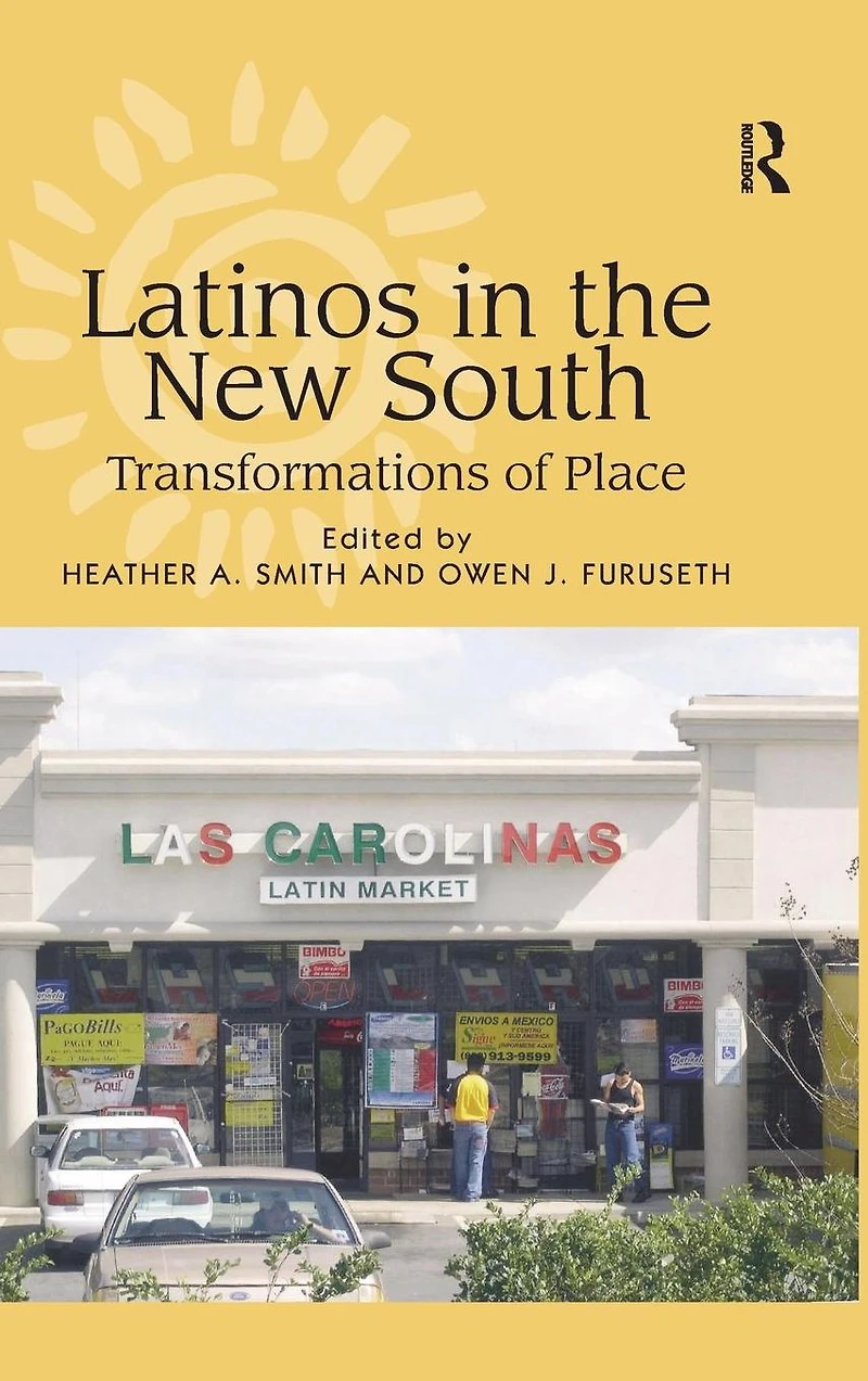 Latinos the New South: Transformations of Place