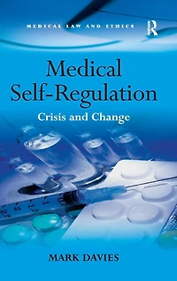 Medical Self-Regulation: Crisis and Change