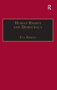 Human Rights and Democracy: Discourse Theory Global Institutions