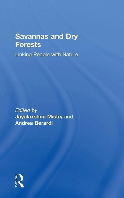 Savannas and Dry Forests: Linking People with Nature