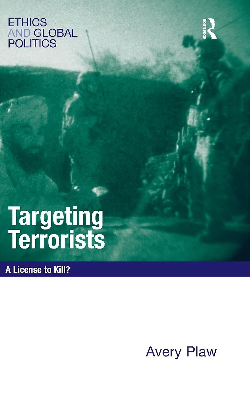 Targeting Terrorists: A License to Kill?