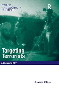 Targeting Terrorists: A License to Kill?