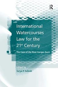 International Watercourses Law for the 21st Century: Case of River Ganges Basin