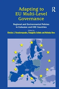 Adapting to EU Multi-Level Governance: Regional and Environmental Policies Cohesion CEE Countries