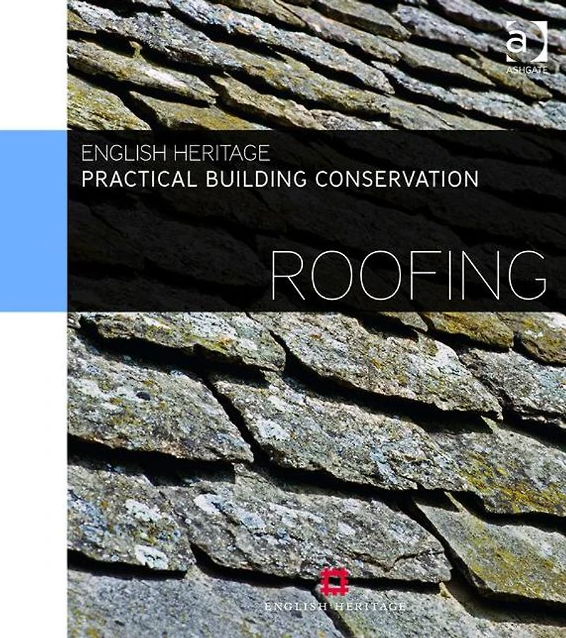 Practical Building Conservation: Roofing