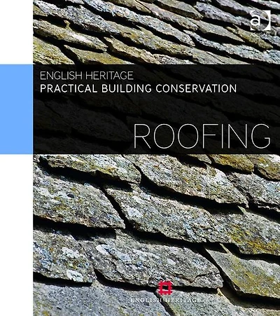 Practical Building Conservation: Roofing