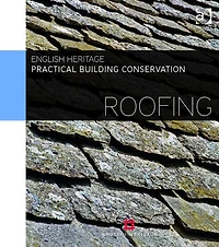 Practical Building Conservation: Roofing