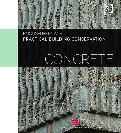 Practical Building Conservation: Concrete