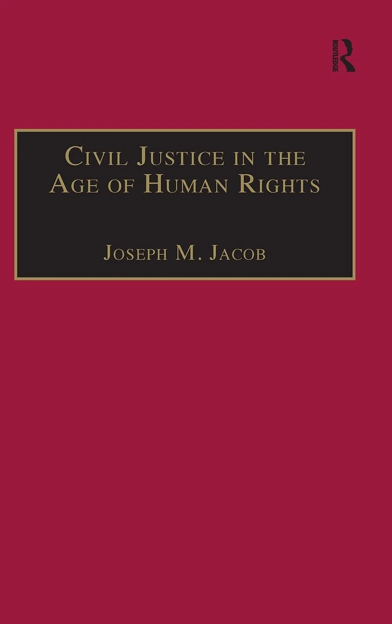 Civil Justice the Age of Human Rights