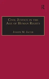 Civil Justice the Age of Human Rights