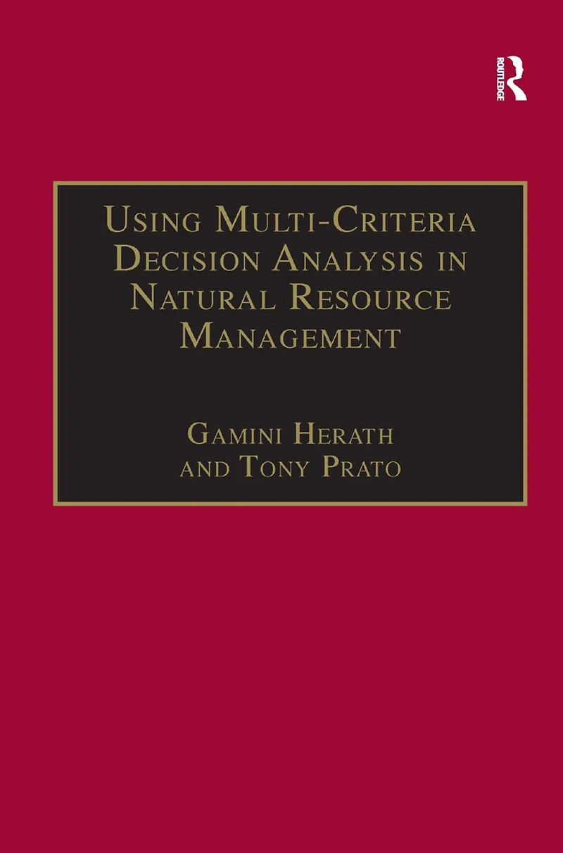 Using Multi-Criteria Decision Analysis Natural Resource Management