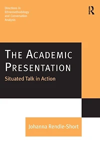 The Academic Presentation: Situated Talk Action