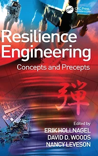 Resilience Engineering: Concepts and Precepts