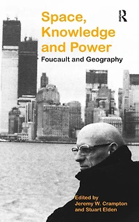 Space, Knowledge and Power: Foucault Geography