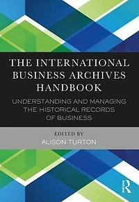 the International business Archives Handbook: Understanding and managing historical records of