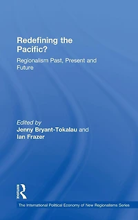 Redefining the Pacific?: Regionalism Past, Present and Future