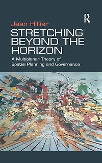 Stretching Beyond the Horizon: A Multiplanar Theory of Spatial Planning and Governance