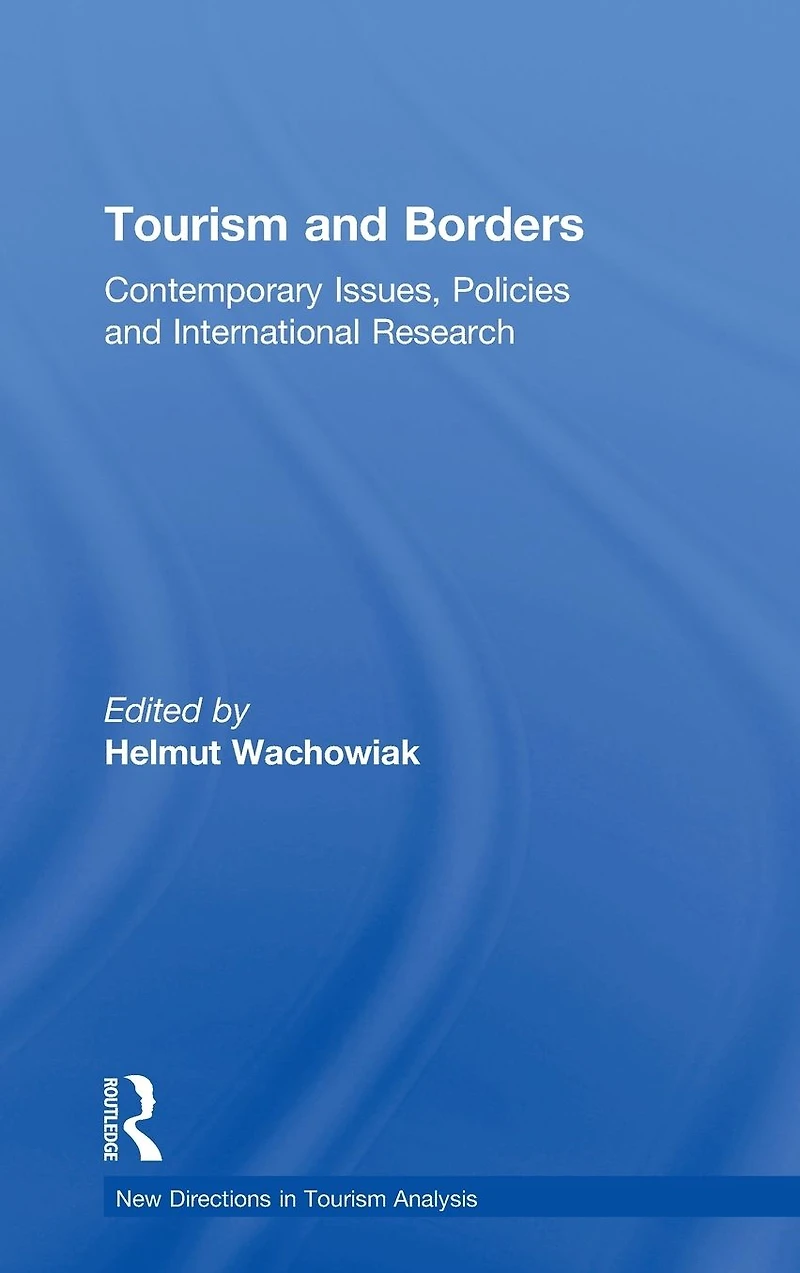 Tourism and Borders: Contemporary Issues, Policies International Research