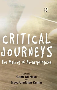 Critical Journeys: The Making of Anthropologists