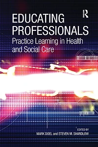 Educating Professionals: Practice Learning Health and Social Care