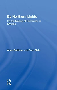 By Northern Lights: On the Making of Geography Sweden