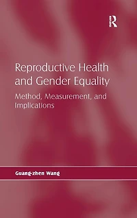 Reproductive Health and Gender Equality: Method, Measurement, Implications