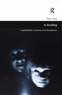 Dwelling: Implacability, Exclusion and Acceptance