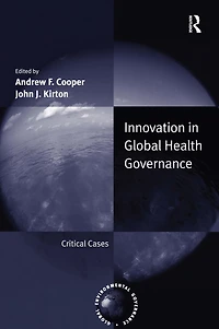 Innovation Global Health Governance: Critical Cases