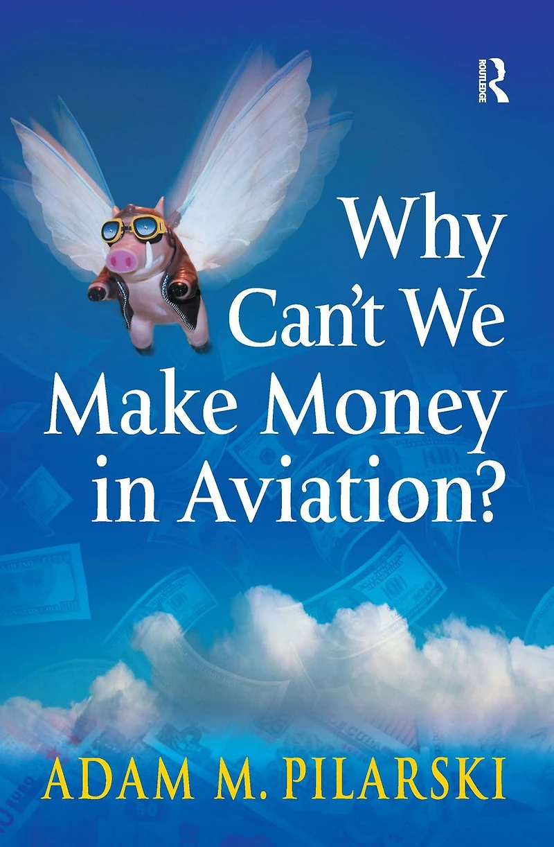 Why Can't We Make Money Aviation?