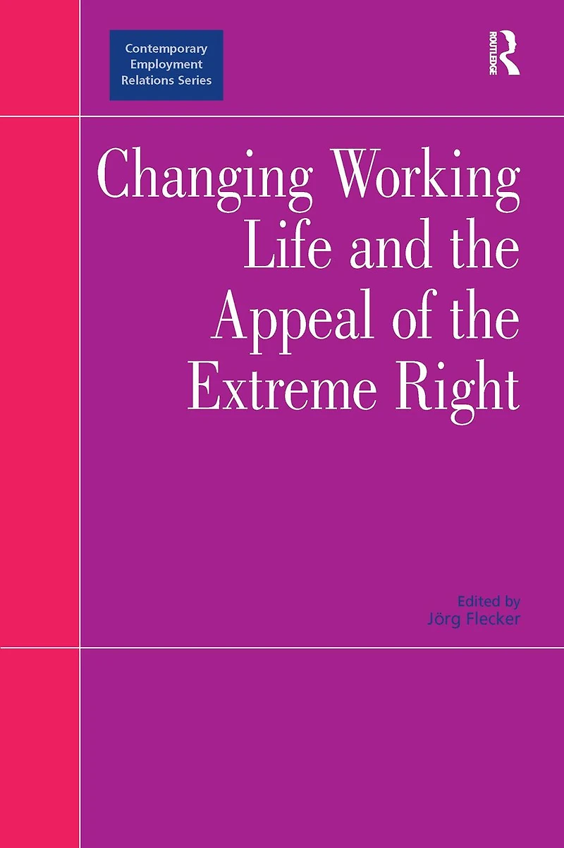 Changing Working Life and the Appeal of Extreme Right