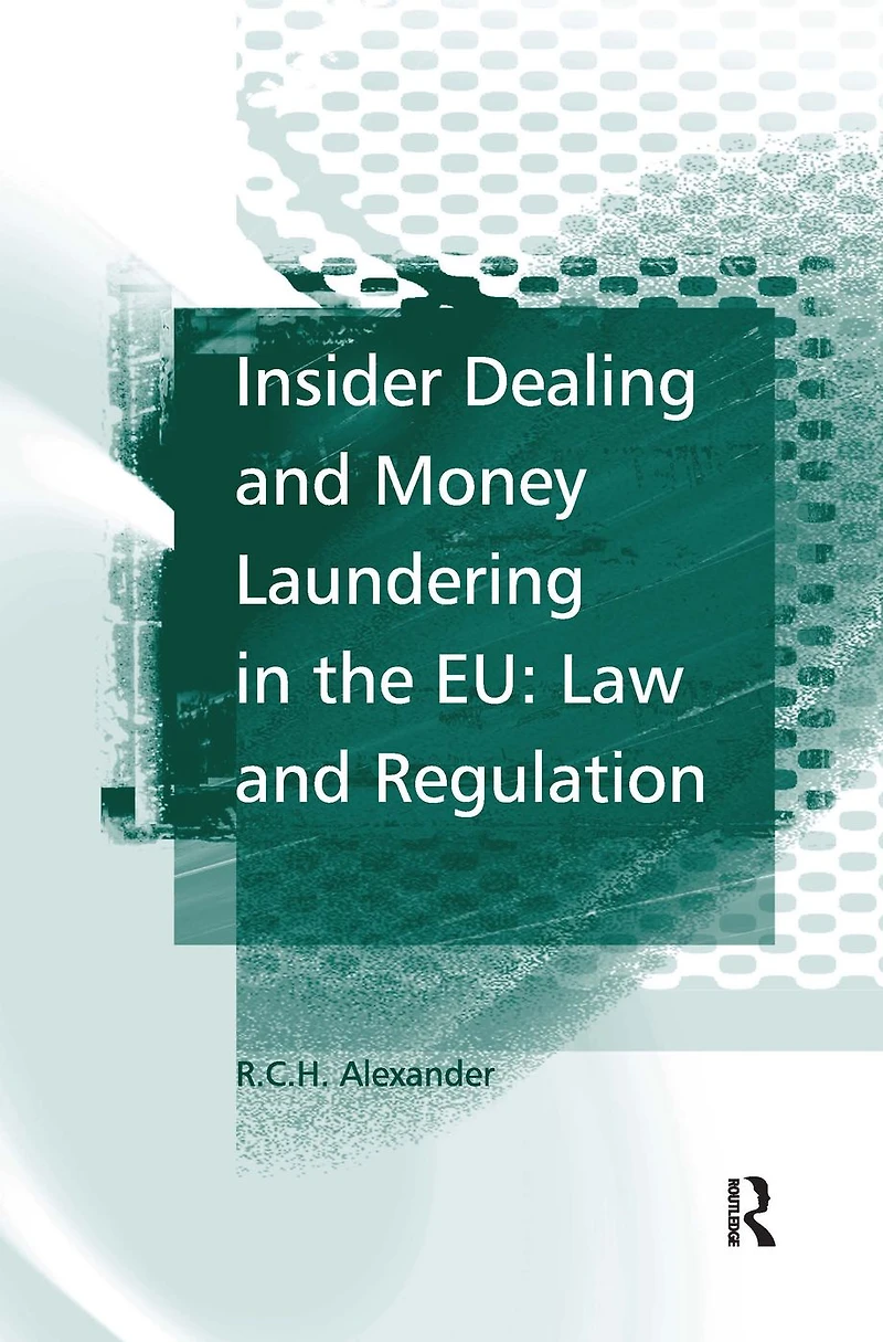 Insider Dealing and Money Laundering the EU: Law Regulation