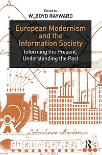 European Modernism and the Information Society: Informing Present, Understanding Past