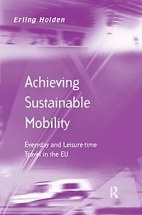 Achieving Sustainable Mobility: Everyday and Leisure-time Travel the EU
