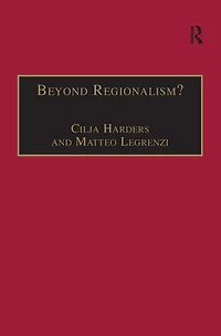Beyond Regionalism?: Regional Cooperation, Regionalism and Regionalization the Middle East