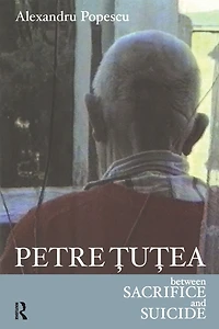 Petre Tutea: Between Sacrifice and Suicide