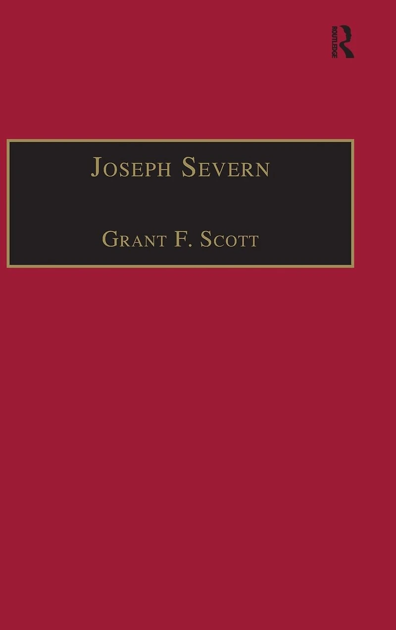 Joseph Severn: Letters and Memoirs