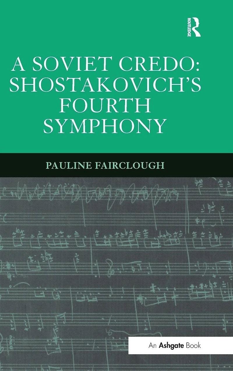 A Soviet Credo: Shostakovich's Fourth Symphony