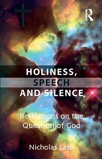 Holiness, Speech and Silence: Reflections on the Question of God