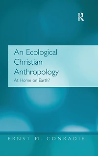 An Ecological Christian Anthropology: At Home on Earth?